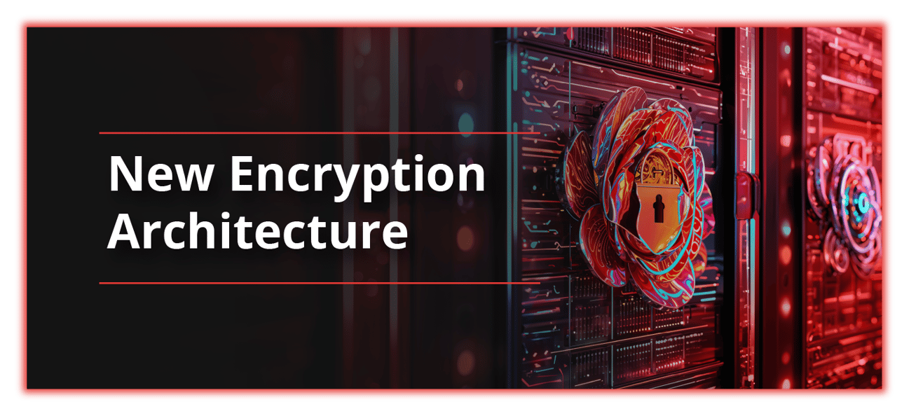 New Encryption Architecture